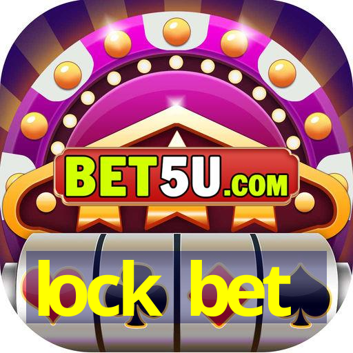 lock bet